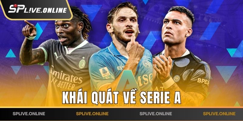 Khái quát về Serie A
